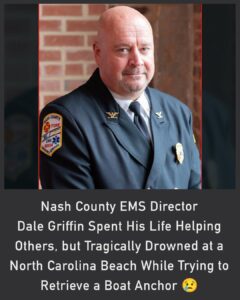 Dale Griffin Obituary Nash County, North Carolina – EMS Director as Paramedic, Mentor and Community Leader Passed Away
