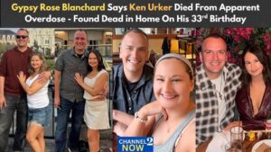 Ken Urker Obituary Gypsy Rose Blanchard’s Former Fiancé Reportedly Dies at 33